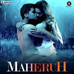 Maheruh (2017) Hindi Movie Mp3 Songs